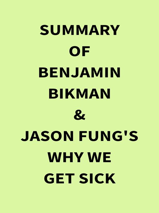 Title details for Summary of Benjamin Bikman & Jason Fung's Why We Get Sick by IRB Media - Available